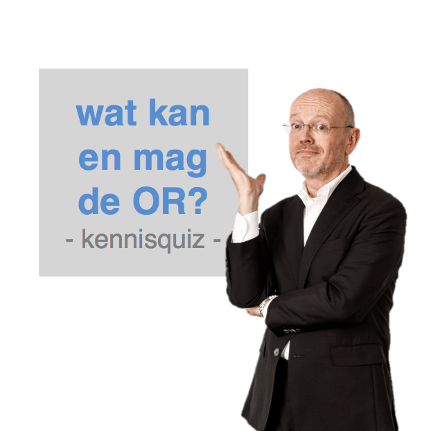 Wat kan en mag de OR - quiz- CT2.nl