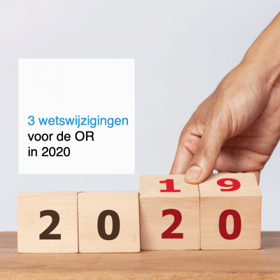 wetswijzigingen voor de OR in 2020 - CT2.nl
