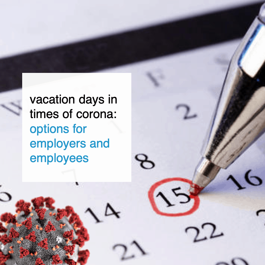 Vacation days in times of corona: what are the options for employers and employees?