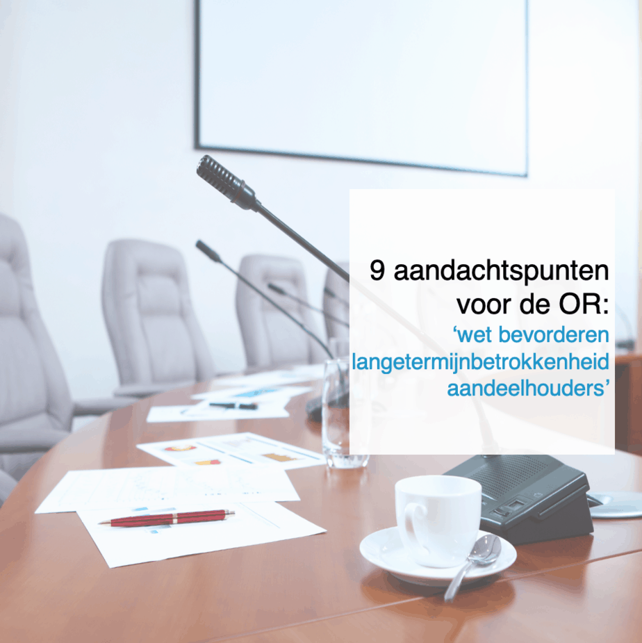 9 aandachtspunten voor de OR wet bevorderen langetermijnbetrokkenheid aandeelhouders - CT².nl