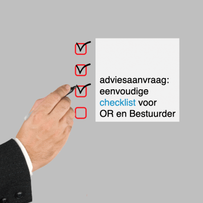 adviesaanvraag eenvoudige checklist voor OR en Bestuurder - CT2.nl