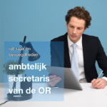ambtelijk secretaris van de OR rol, taak en bevoegdheden - CT2.nl
