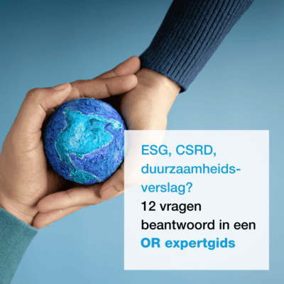 ESG, CSRD, duurzaamheidsverslag_ 12 vragen beantwoord in een OR expertgids - CT2.nl