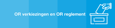 OR verkiezingen en OR regelement