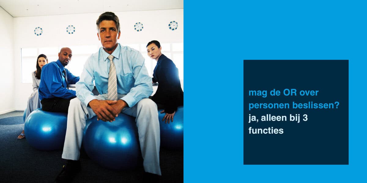 mag de OR over personen beslissen website